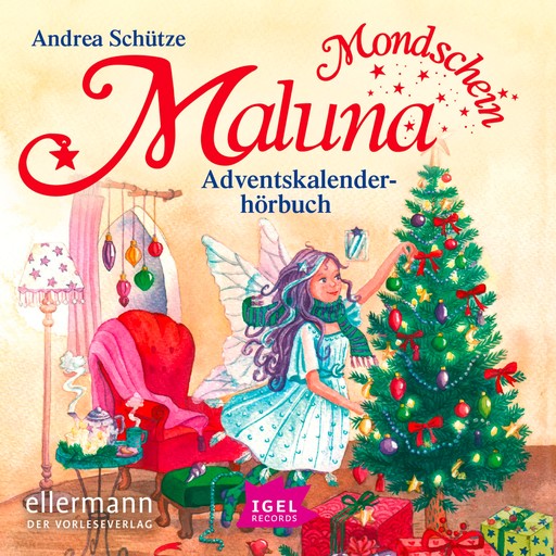 Maluna Mondschein. Das Adventskalenderhörbuch, Andrea Schütze