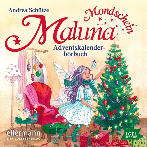 Maluna Mondschein. Das Adventskalenderhörbuch, Andrea Schütze