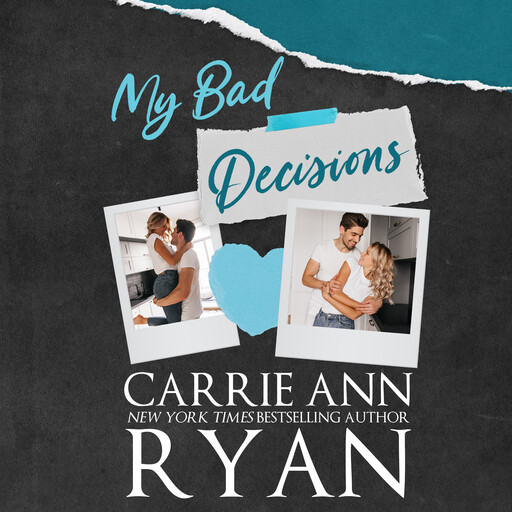 My Bad Decisions, Carrie Ryan