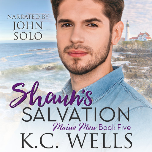 Shaun's Salvation (Maine Men Book 5), K.C. Wells