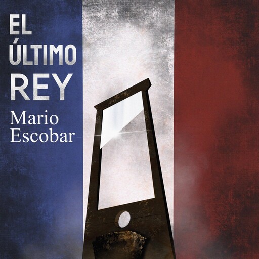 El último rey, Mario Escobar