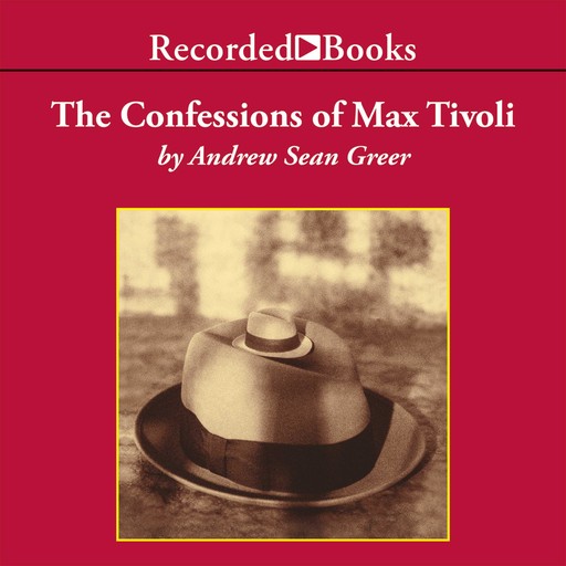The Confessions of Max Tivoli, Andrew Greer