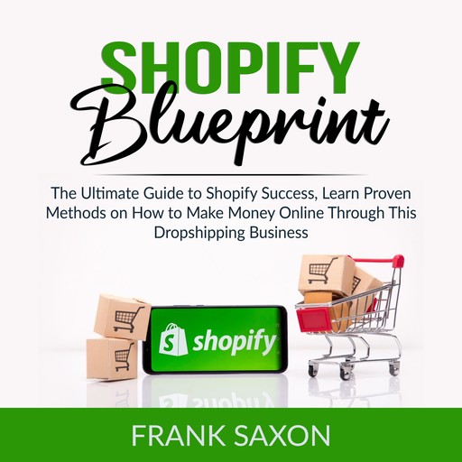 Shopify Blueprint, Frank Saxon