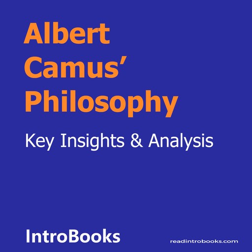 Albert Camus’ Philosophy, Introbooks Team
