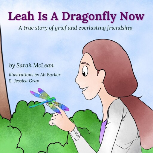 Leah Is A Dragonfly Now, Sarah J. McLean