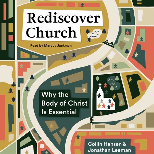 Rediscover Church, Collin Hansen, Jonathan Leeman