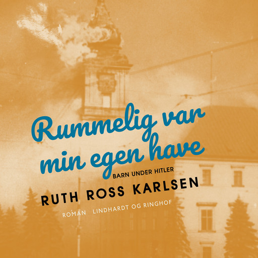 Rummelig var min egen have, Ruth Ross Karlsen