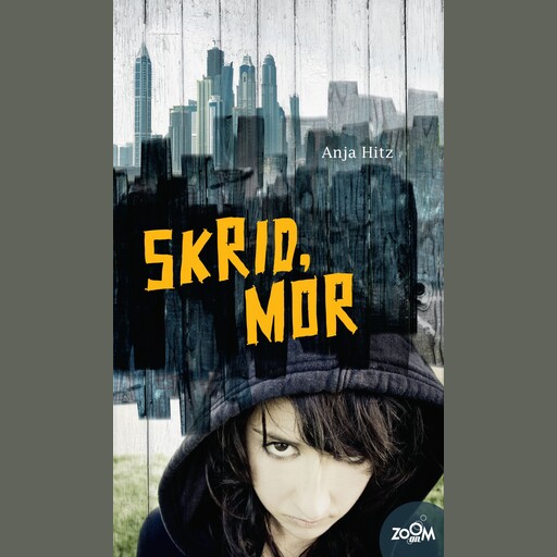 Skrid, mor, Anja Hitz