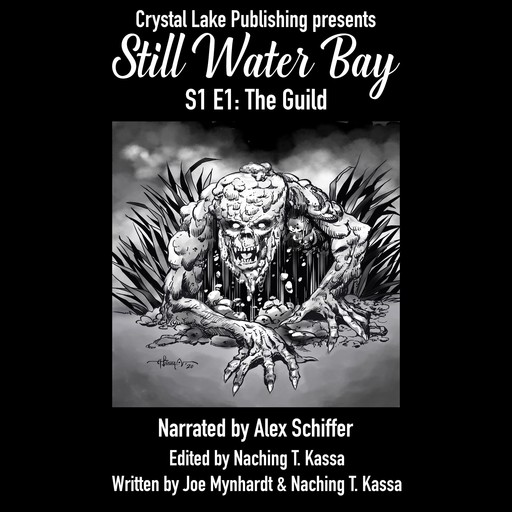 Still Water Bay Season One Episode One: The Guild, Joe Mynhardt, Naching T. Kassa