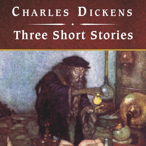 Three Short Stories, Charles Dickens