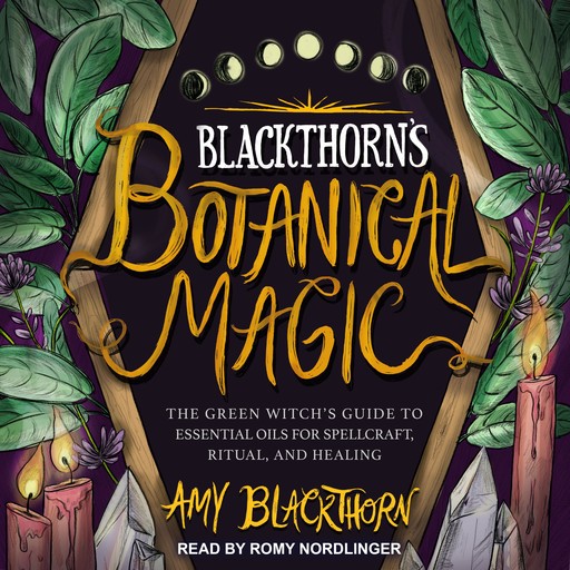 Blackthorn's Botanical Magic, Amy Blackthorn