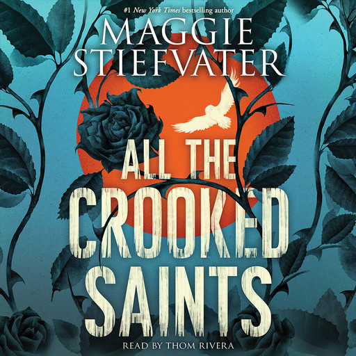 All the Crooked Saints, Maggie Stiefvater