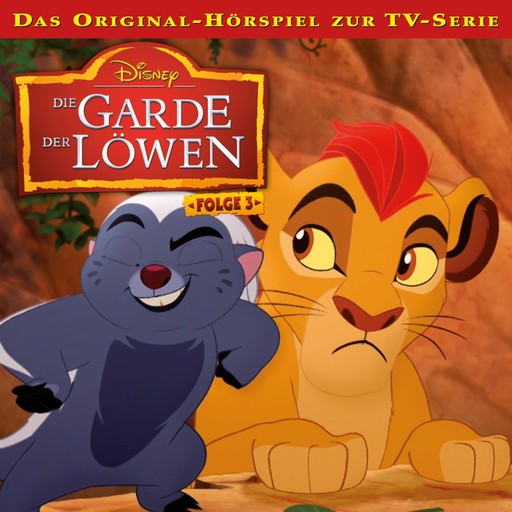 03: Onos getrübter Blick / Ungebetene Gäste (Hörspiel zur Disney TV-Serie), Die Garde der Löwen