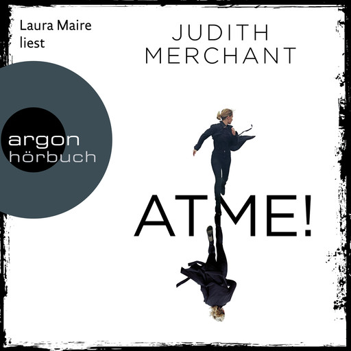 ATME! (Ungekürzte Lesung), Judith Merchant