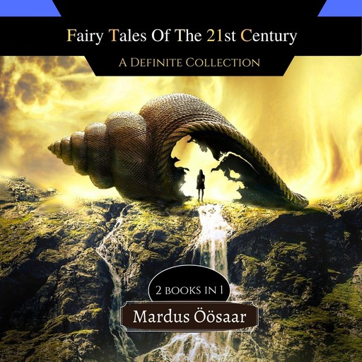 Fairy Tales Of the 21st Century, Mardus Öösaar