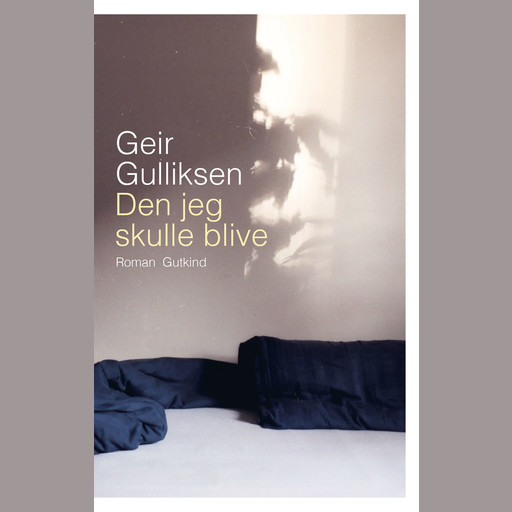 Den jeg skulle blive, Geir Gulliksen