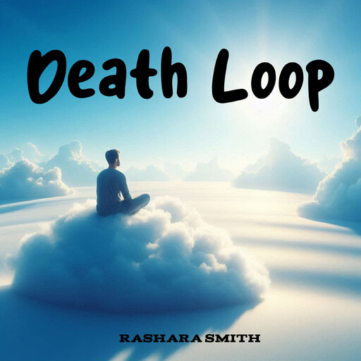 Death Loop, Rashara Smith