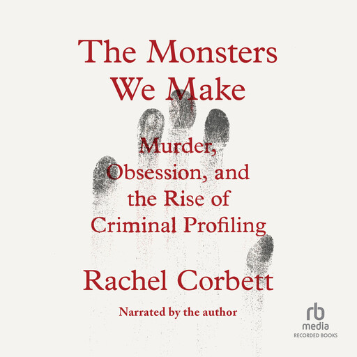 The Monsters We Make, Rachel Corbett
