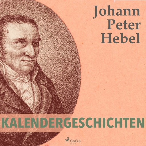 Kalendergeschichten (Ungekürzt), Johann Peter Hebel