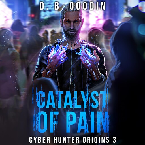 Catalyst of Pain, D.B. Goodin