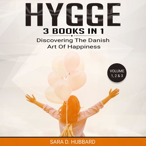 Hygge 3 Books to 1, Sara D. Hubbard
