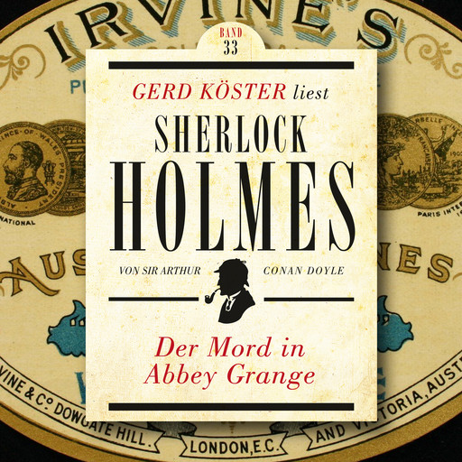 Der Mord in Abbey Grange - Gerd Köster liest Sherlock Holmes, Band 33 (Ungekürzt), Arthur Conan Doyle