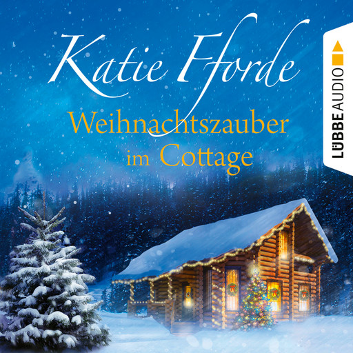 Weihnachtszauber im Cottage (Ungekürzt), Katie Fforde