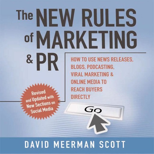 The New Rules of Marketing & PR, David Meerman Scott