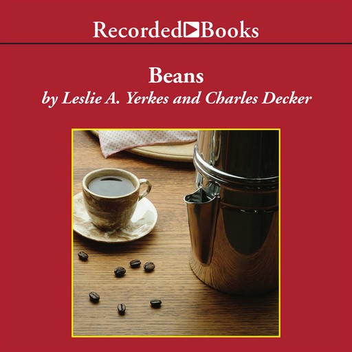 Beans, Charles Decker, Leslie Yerkes