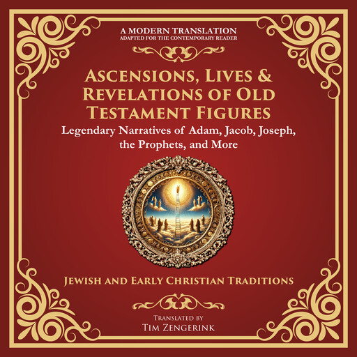 Ascensions, Lives & Revelations of Old Testament Figures, Various Writers