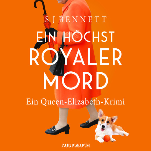 Ein höchst royaler Mord - Ein Queen-Elizabeth-Krimi, S.J. Bennett