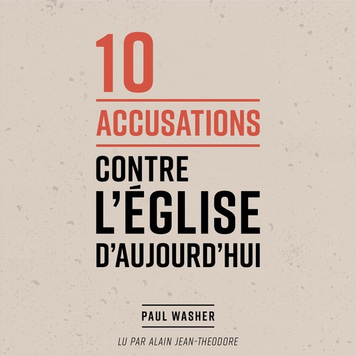 10 accusations contre l'Église d'aujourd'hui, Paul Washer