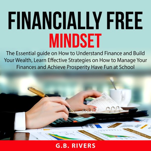 Financially Free Mindset, G.B. Rivers