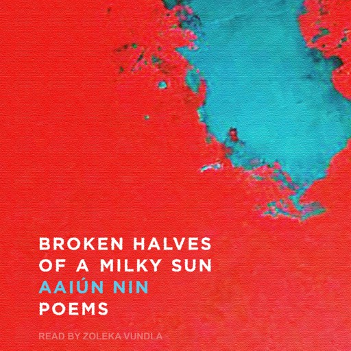 Broken Halves of a Milky Sun, Aaiún Nin