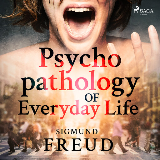 Psychopathology of Everyday Life, Sigmund Freud