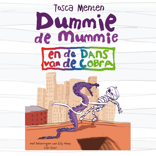 Dummie de mummie en de dans van de cobra, Tosca Menten