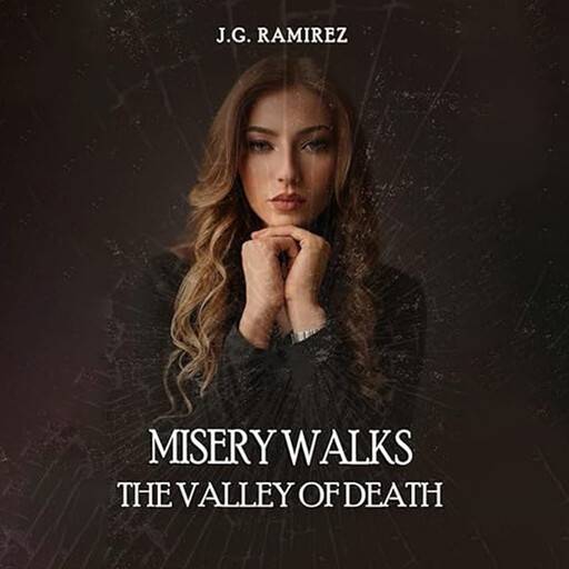 Misery Walks the Valley of Death, J.G. Ramirez