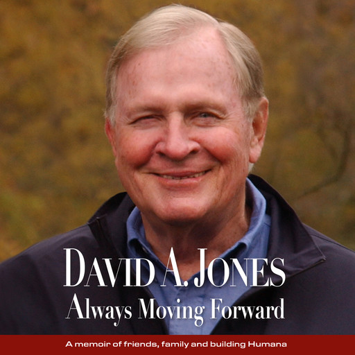 ALWAYS MOVING FORWARD, David A. Jones Sr.