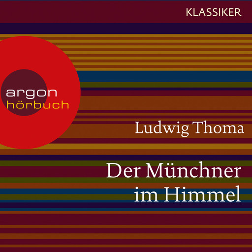 Der Münchner im Himmel (Ungekürzte Lesung), Ludwig Thoma