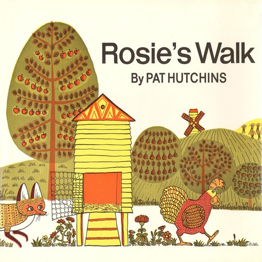 Rosie's Walk, Pat Hutchins