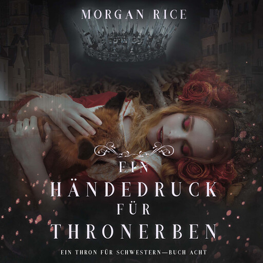 Ein Händedruck für Thronerben (Ein Thron für Schwestern—Buch Acht), Morgan Rice