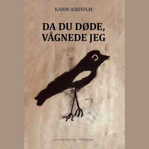 DA DU DØDE, VÅGNEDE JEG, Karin Askholm