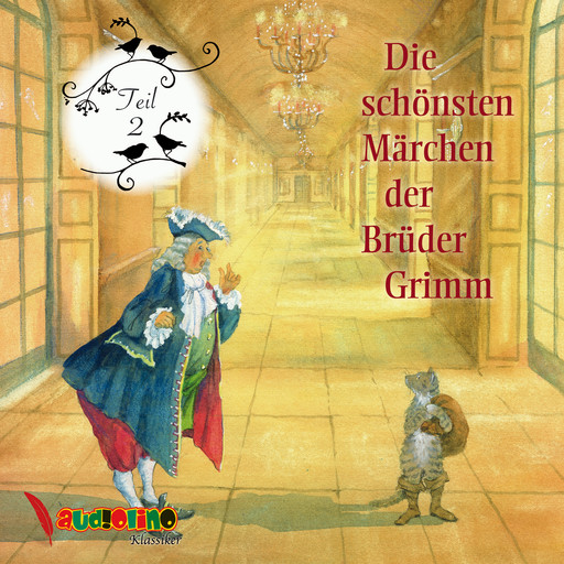 Die schönsten Märchen der Brüder Grimm, Teil 2, Wilhelm Grimm, Jakob Ludwig Karl Grimm