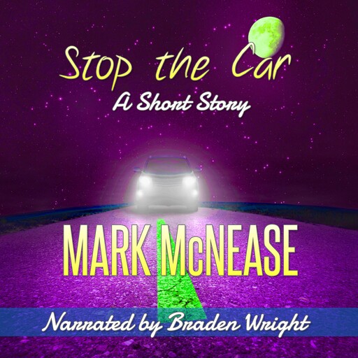 Stop the Car, Mark McNease