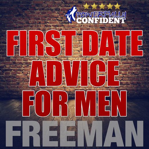 First Date Tips For Men: Seduction University First Date Advice, PUA Freeman