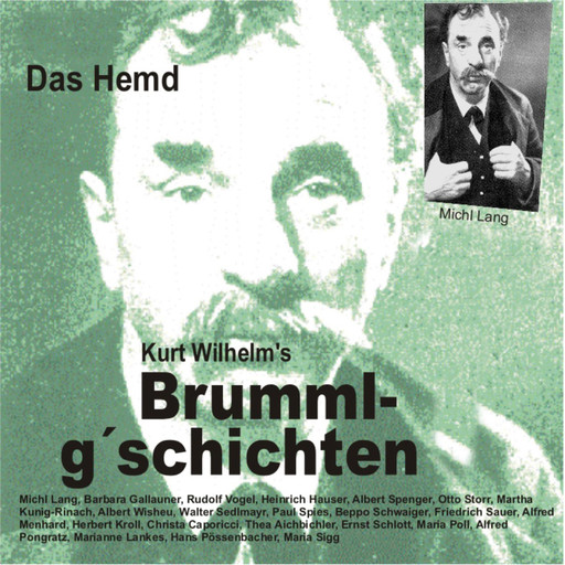 Brummlg'schichten Das Hemd, Kurt Wilhelm