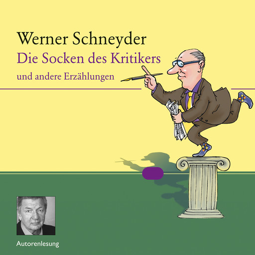 Die Socken des Kritikers, Werner Schneyder