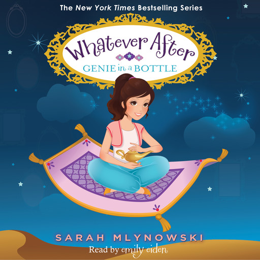 Genie in a Bottle (Whatever After #9), Sarah Mlynowski