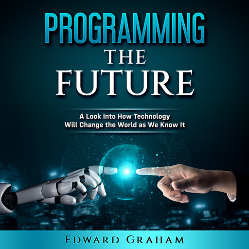 Programming the Future, Edward Graham