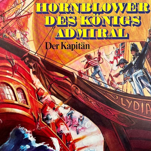 Hornblower des Königs Admiral, Folge 1: Der Kapitän, C.S. Forester, Gerd von Haßler
